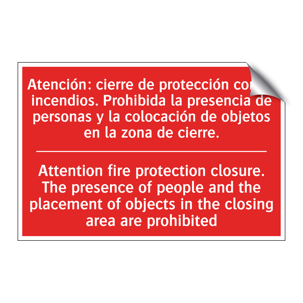 Atención: cierre de /.../ - Attention fire protection /.../