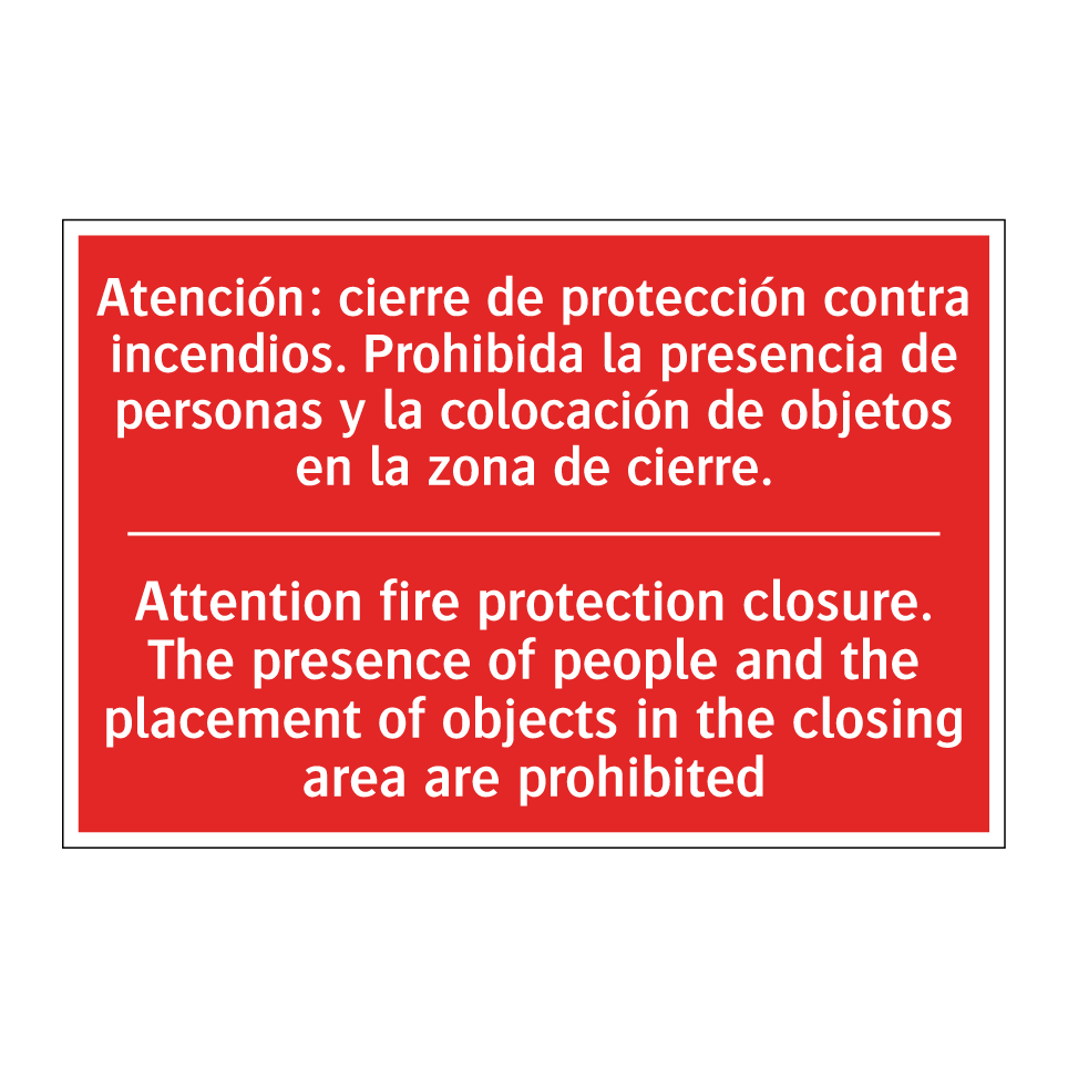 Atención: cierre de /.../ - Attention fire protection /.../