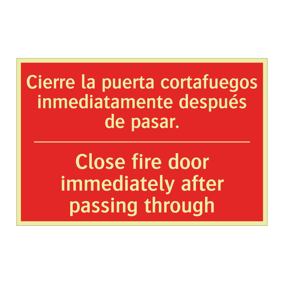 Cierre la puerta cortafuegos /.../ - Close fire door immediately /.../