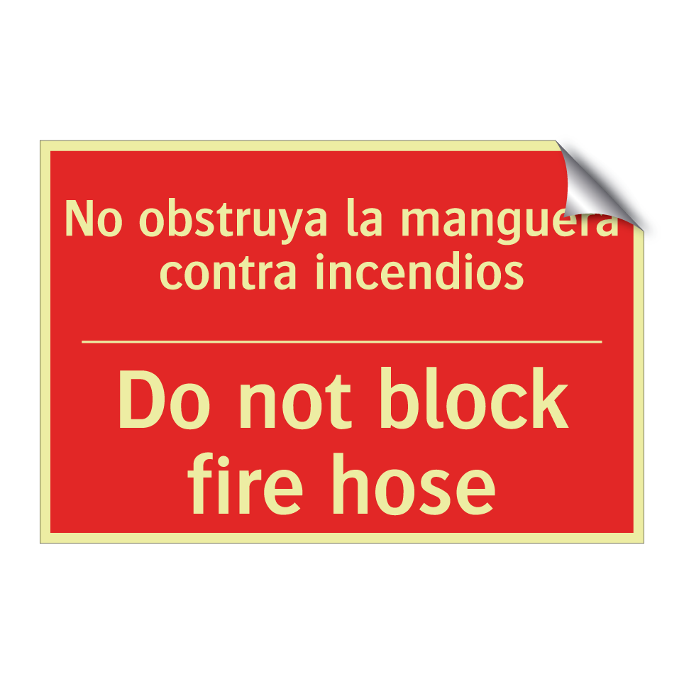 No obstruya la manguera /.../ - Do not block fire hose