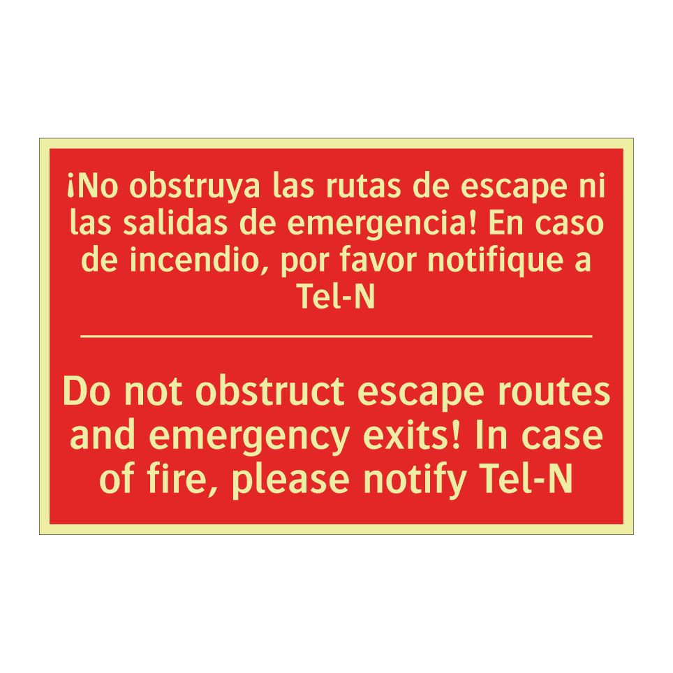 ¡No obstruya las rutas de /.../ - Do not obstruct escape routes /.../
