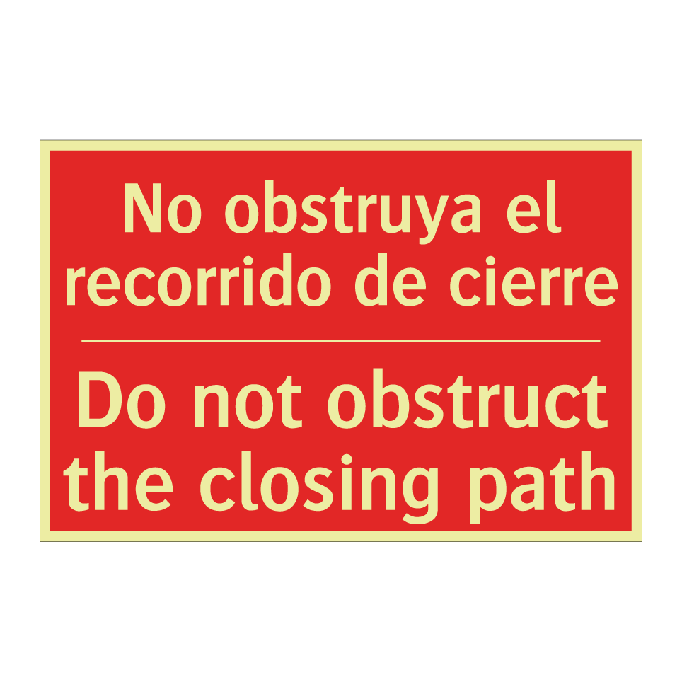 No obstruya el recorrido de /.../ - Do not obstruct the closing /.../
