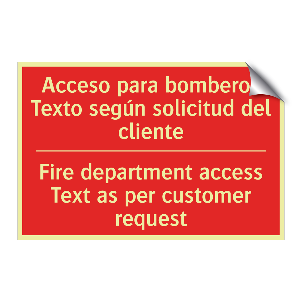 Acceso para bomberos Texto /.../ - Fire department access Text /.../