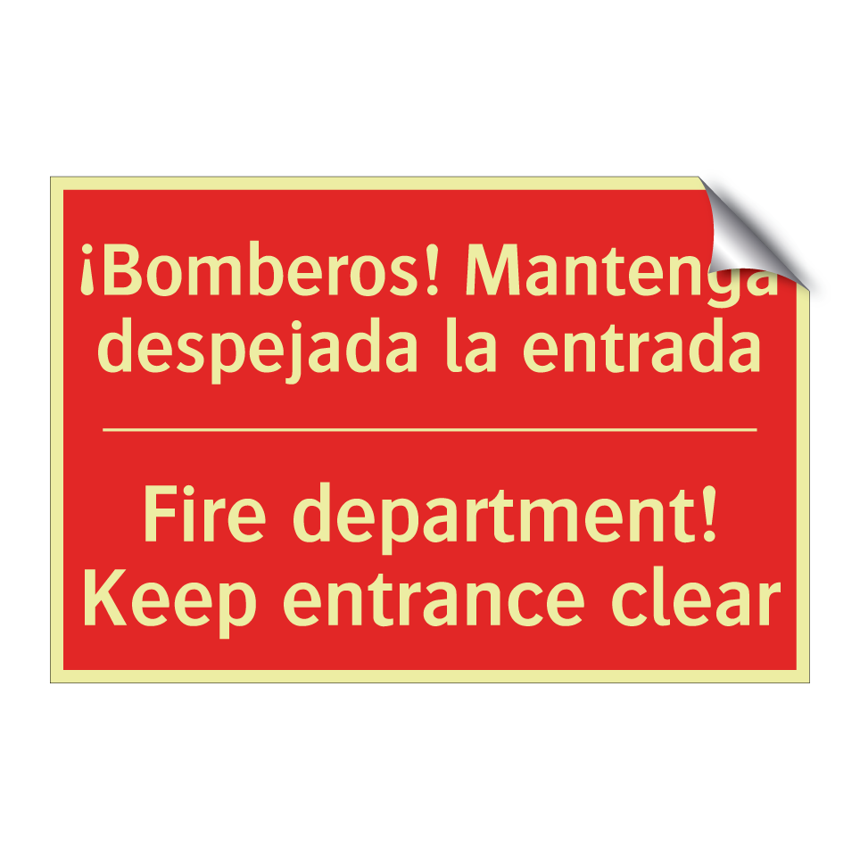 ¡Bomberos! Mantenga despejada /.../ - Fire department! Keep /.../