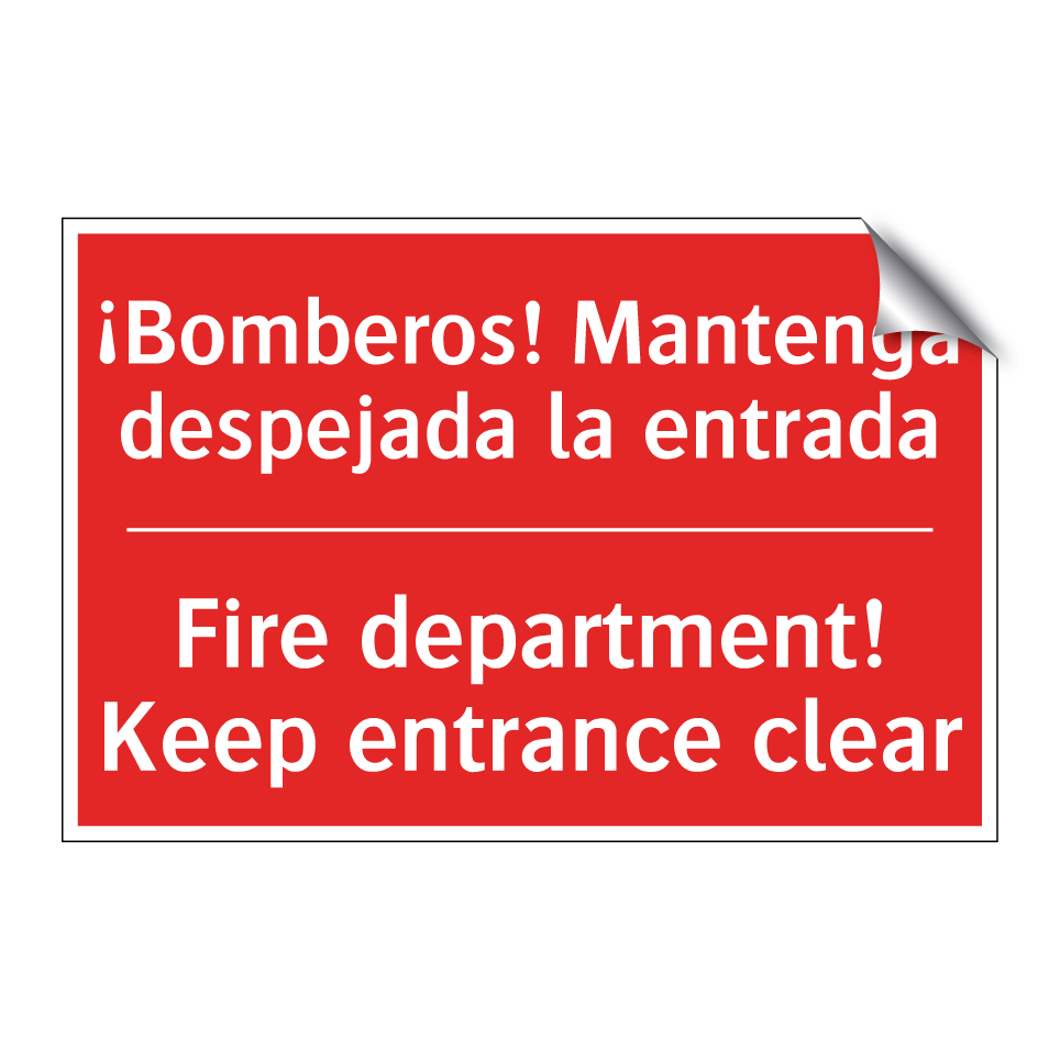¡Bomberos! Mantenga despejada /.../ - Fire department! Keep /.../