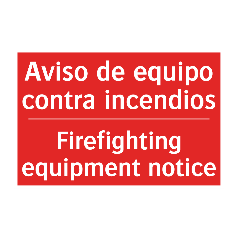 Aviso de equipo contra /.../ - Firefighting equipment notice