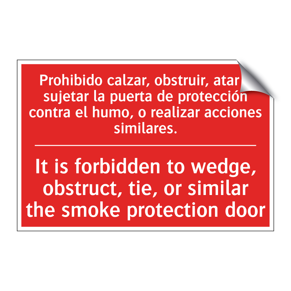 Prohibido calzar, obstruir, /.../ - It is forbidden to wedge, /.../
