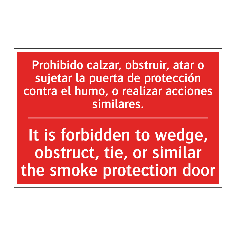 Prohibido calzar, obstruir, /.../ - It is forbidden to wedge, /.../