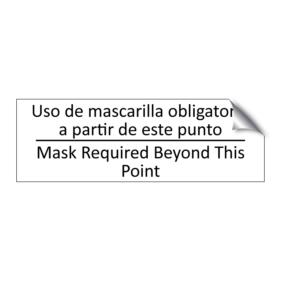 Uso de mascarilla obligatorio /.../ - Mask Required Beyond This /.../