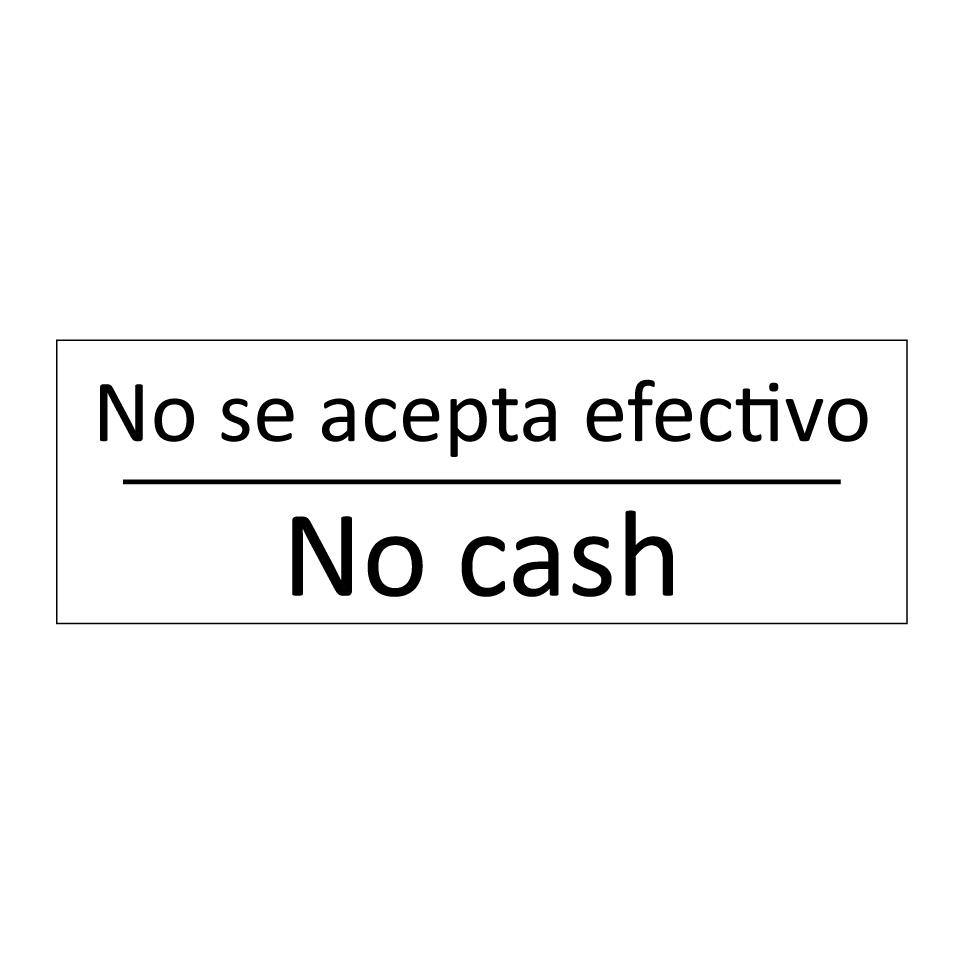 No se acepta efectivo - No cash