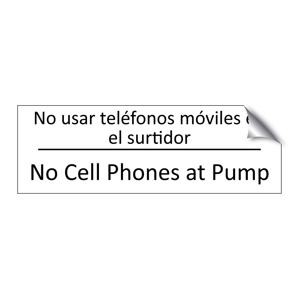 No usar teléfonos móviles en /.../ - No Cell Phones at Pump
