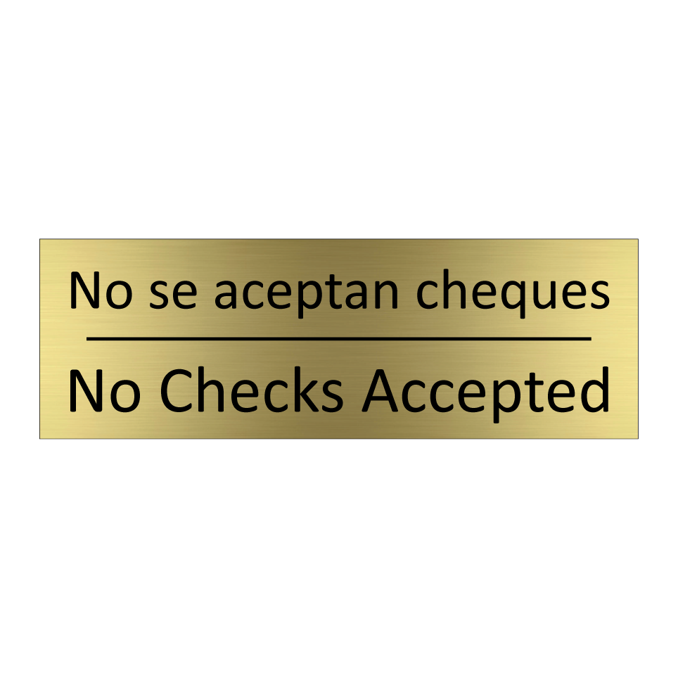 No se aceptan cheques - No Checks Accepted
