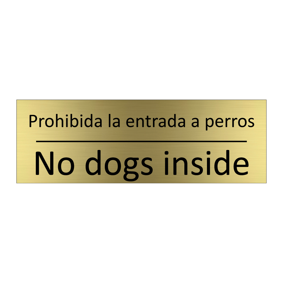 Prohibida la entrada a perros - No dogs inside