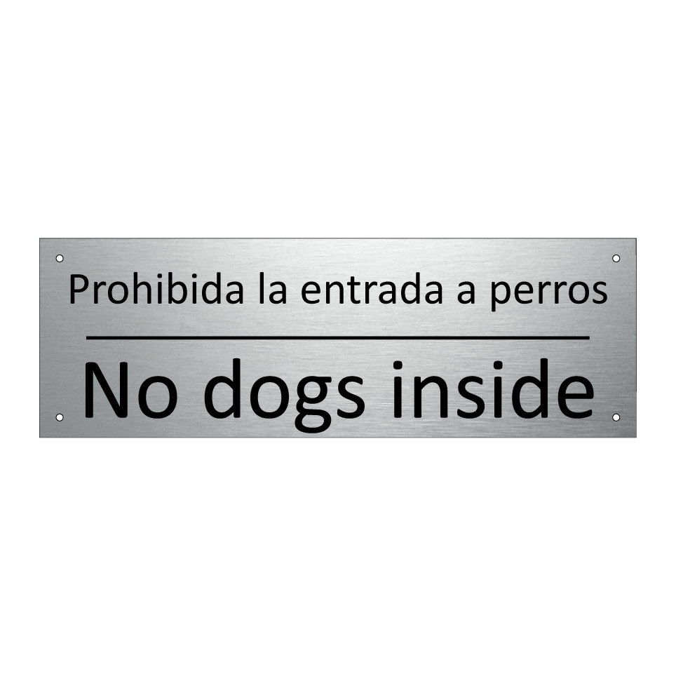 Prohibida la entrada a perros - No dogs inside