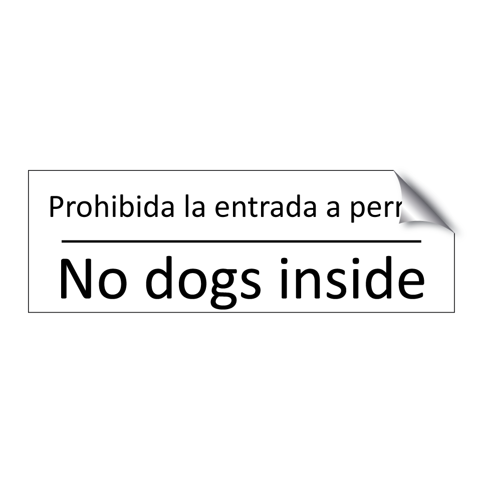 Prohibida la entrada a perros - No dogs inside