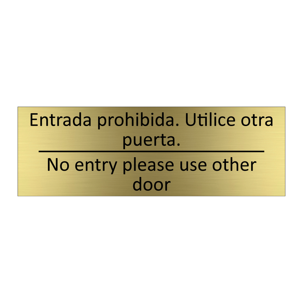 Entrada prohibida. Utilice /.../ - No entry please use other door