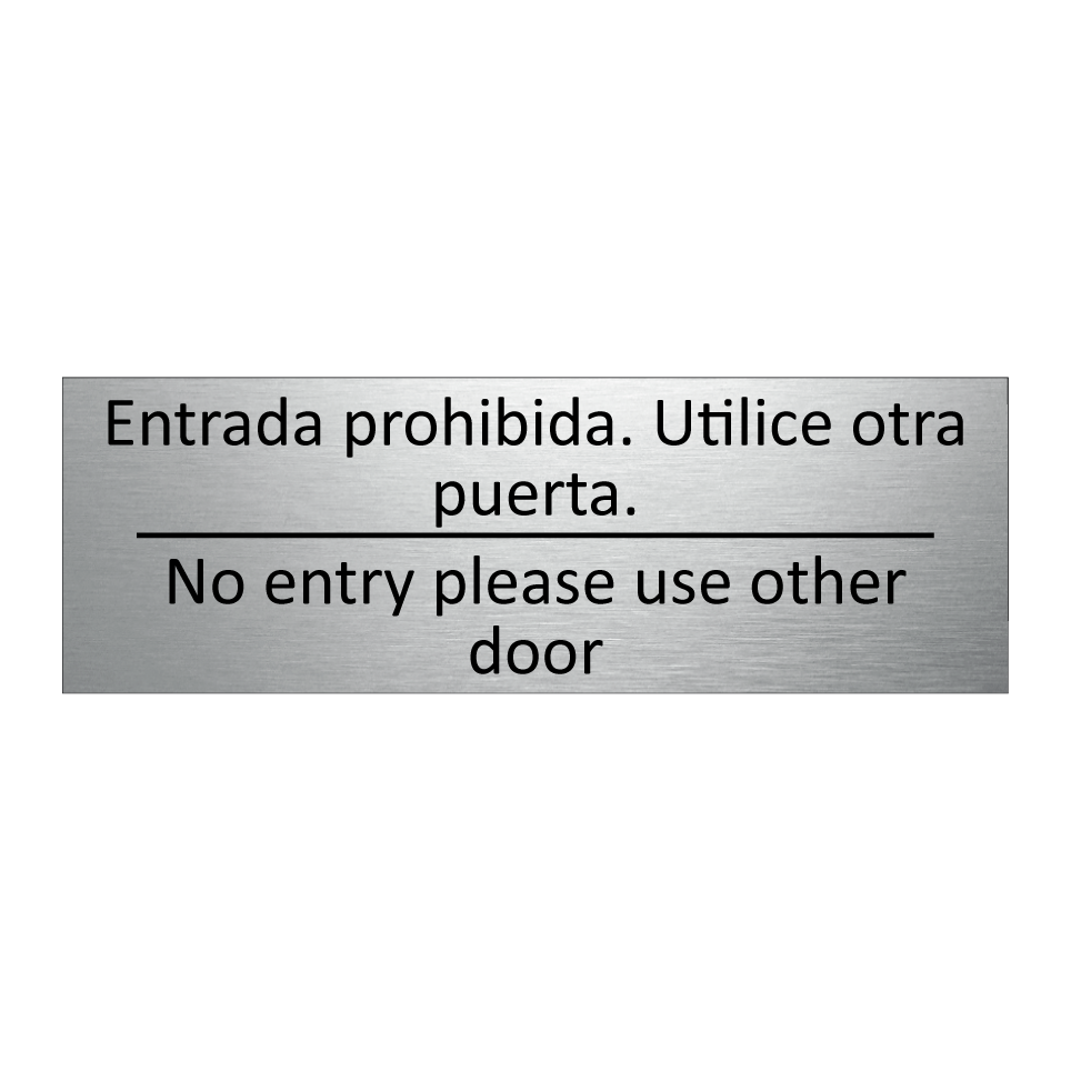 Entrada prohibida. Utilice /.../ - No entry please use other door