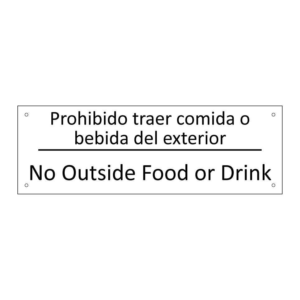 Prohibido traer comida o /.../ - No Outside Food or Drink
