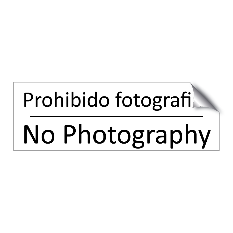 Prohibido fotografiar - No Photography