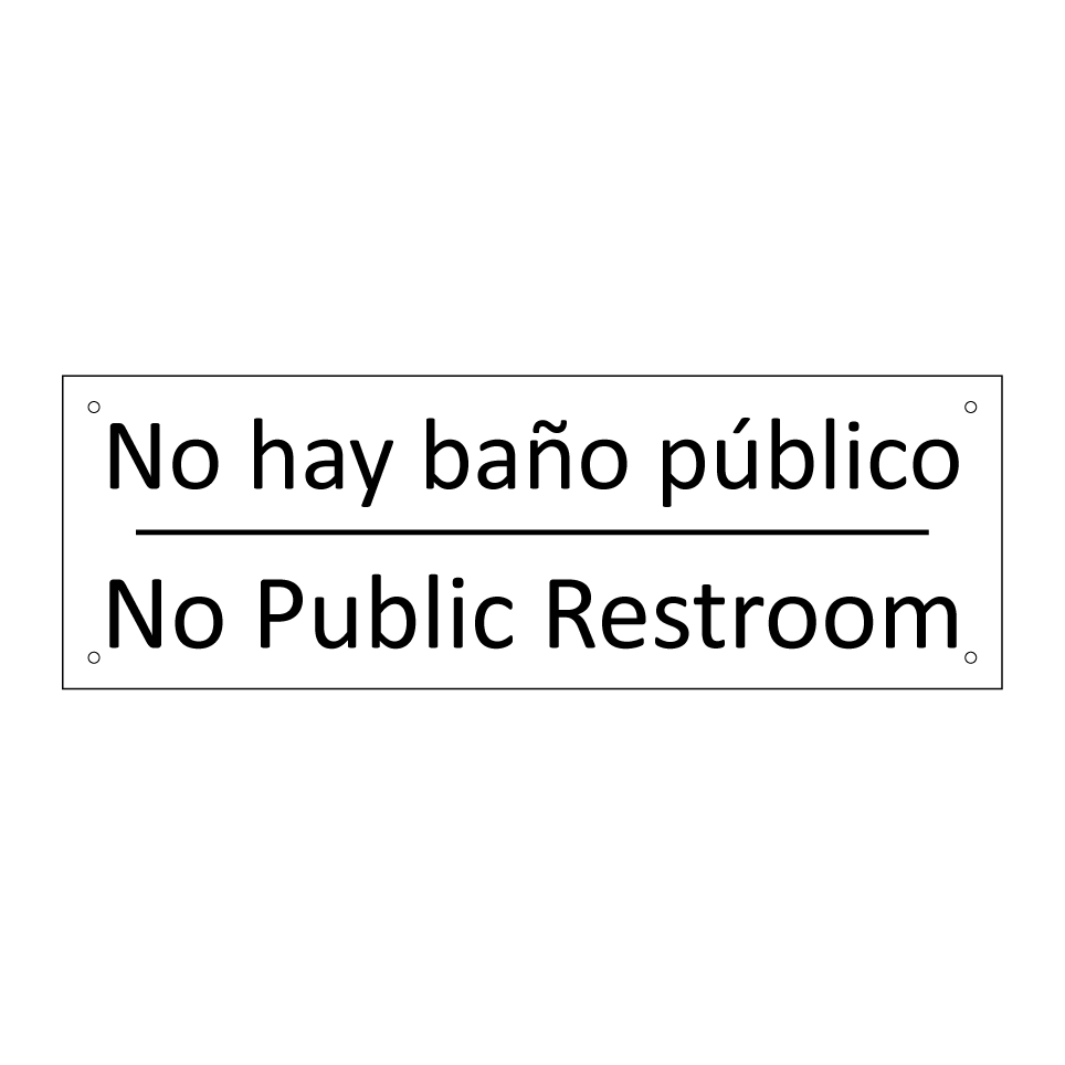 No hay baño público - No Public Restroom
