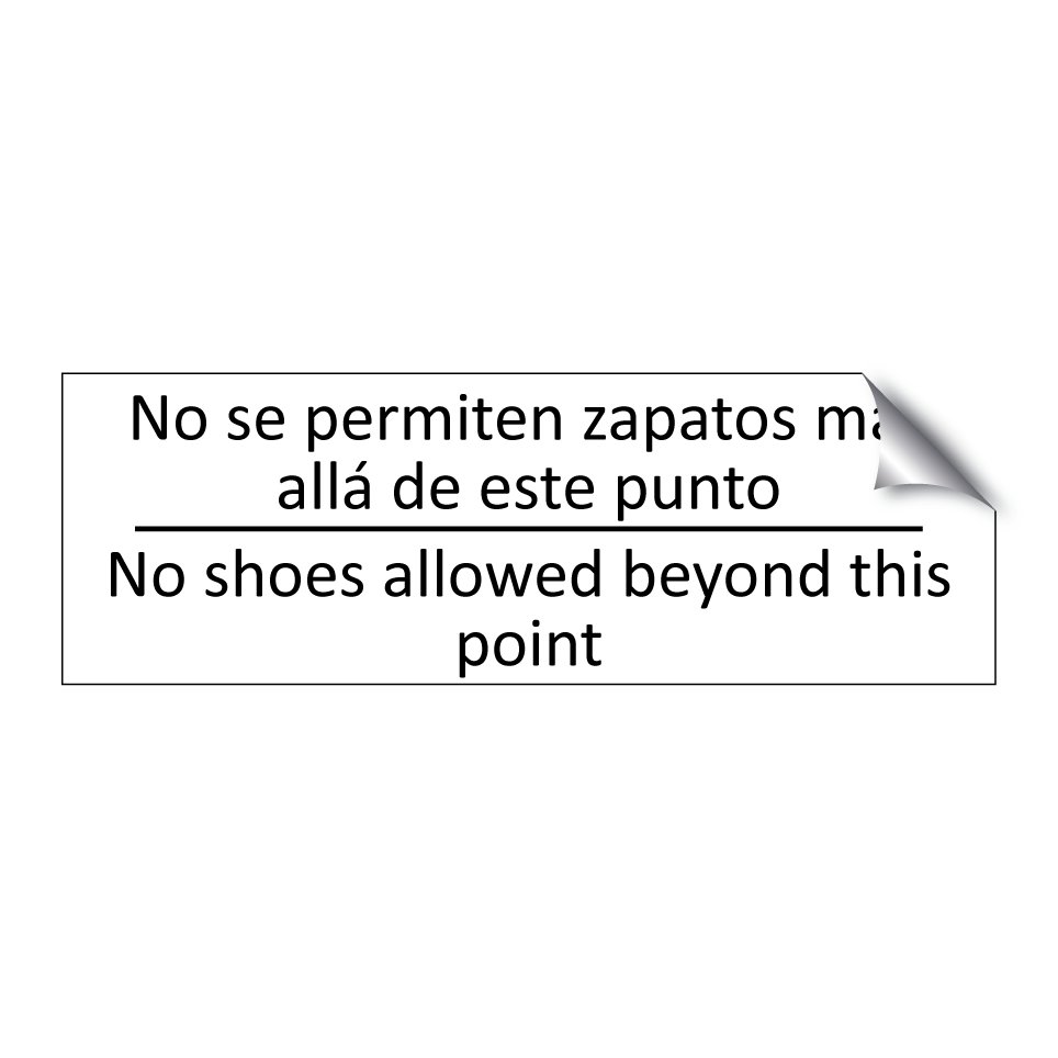 No se permiten zapatos más /.../ - No shoes allowed beyond this /.../