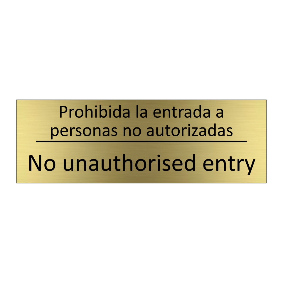 Prohibida la entrada a /.../ - No unauthorised entry