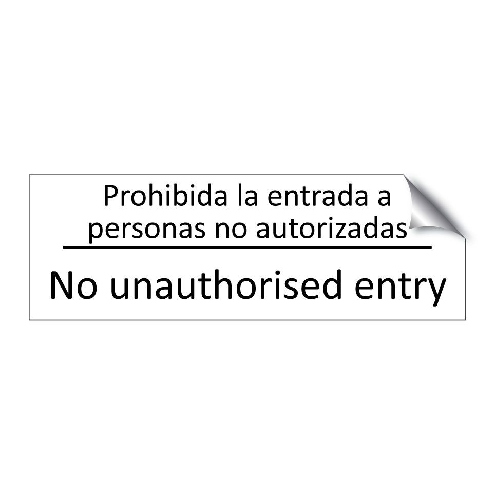Prohibida la entrada a /.../ - No unauthorised entry