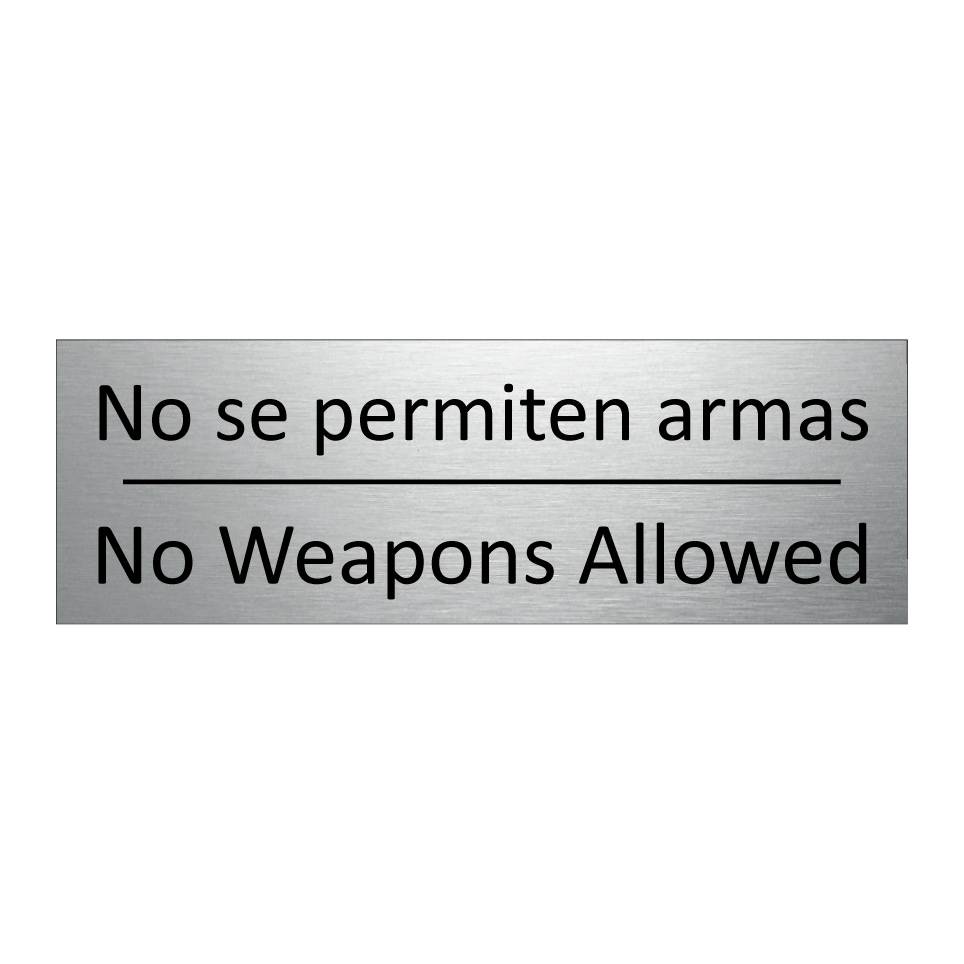 No se permiten armas - No Weapons Allowed