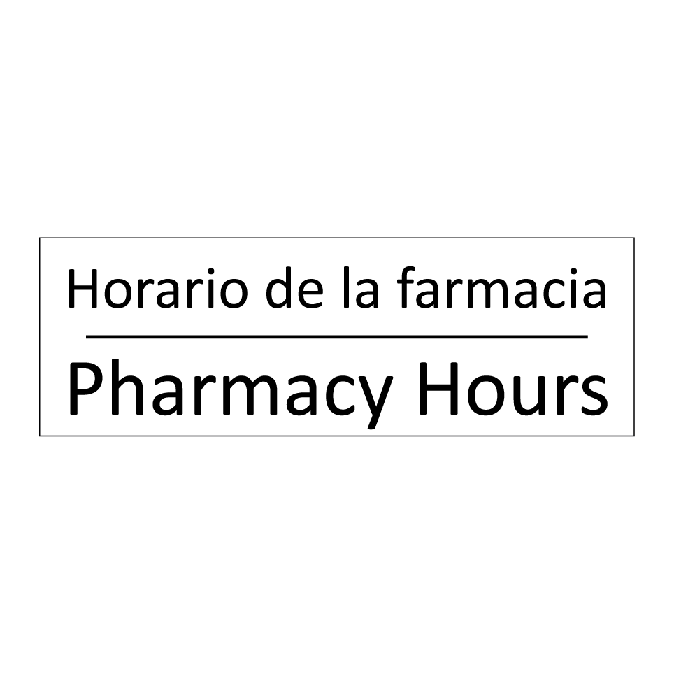 Horario de la farmacia - Pharmacy Hours