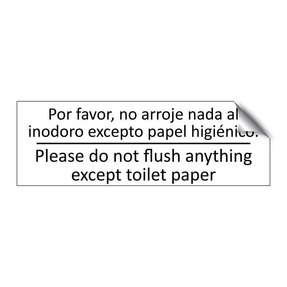 Por favor, no arroje nada al /.../ - Please do not flush anything /.../