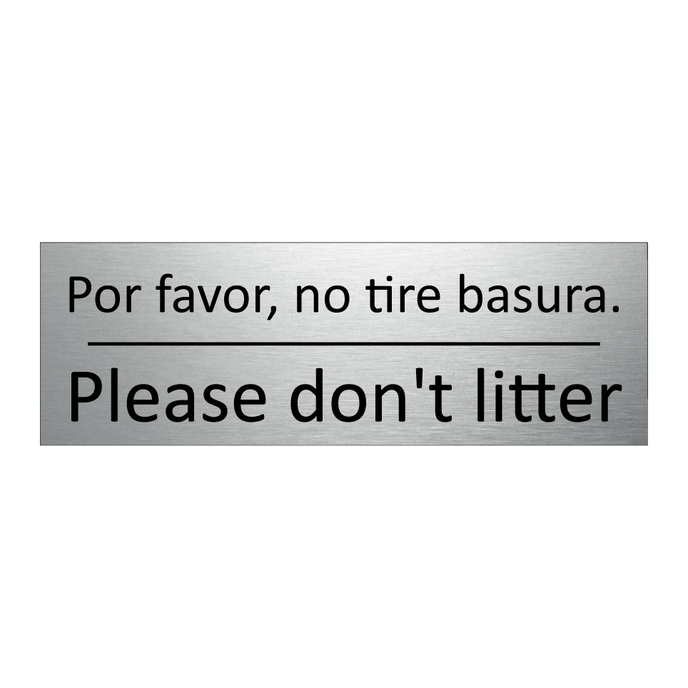 Por favor, no tire basura. - Please don't litter