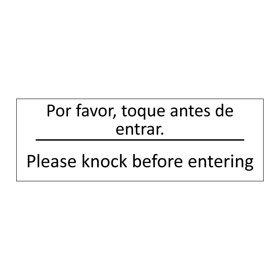 Por favor, toque antes de /.../ - Please knock before entering
