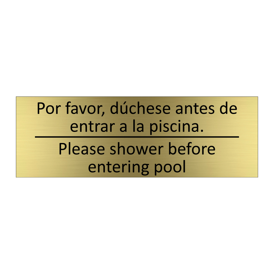 Por favor, dúchese antes de /.../ - Please shower before entering /.../
