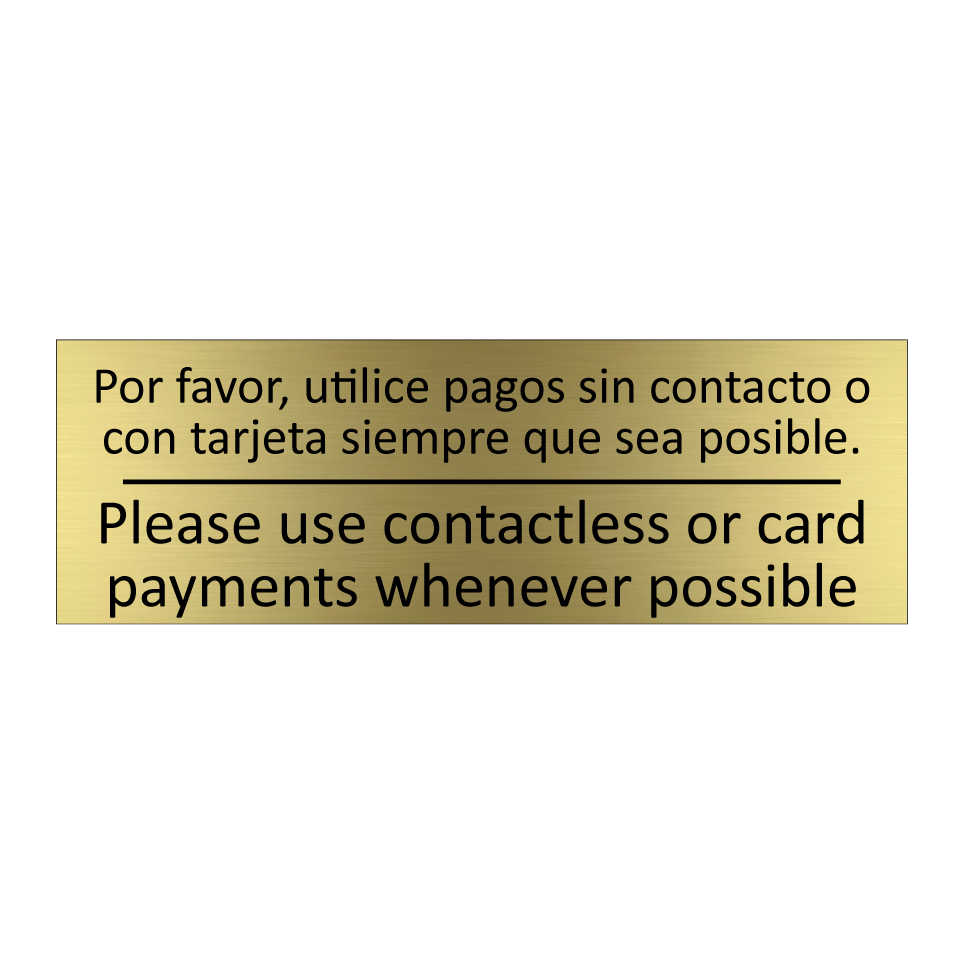 Por favor, utilice pagos sin /.../ - Please use contactless or /.../