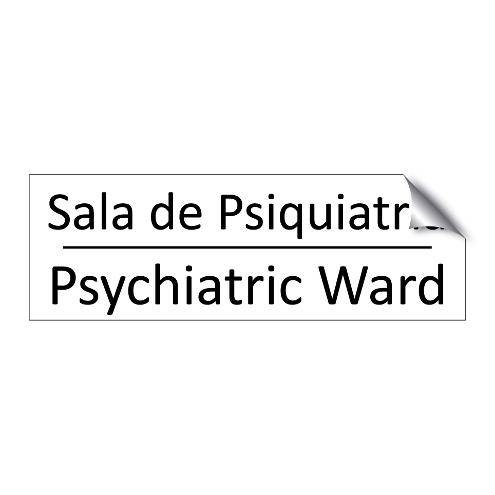 Sala de Psiquiatría - Psychiatric Ward