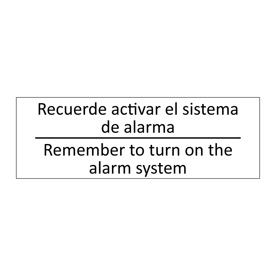 Recuerde activar el sistema /.../ - Remember to turn on the alarm /.../