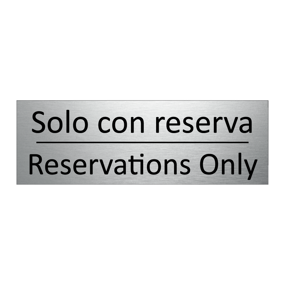 Solo con reserva - Reservations Only