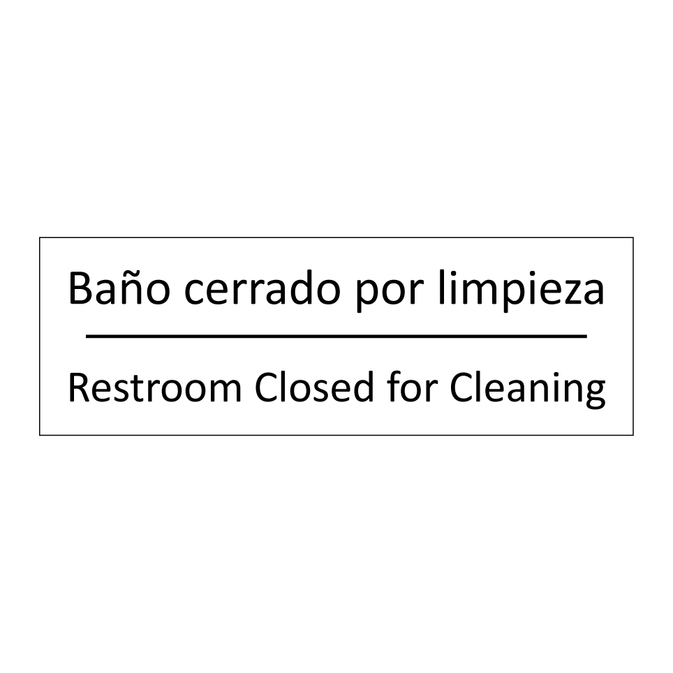 Baño cerrado por limpieza - Restroom Closed for Cleaning