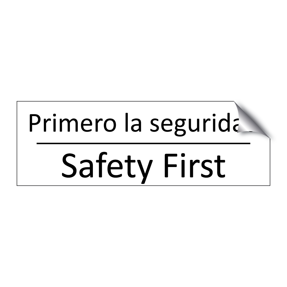 Primero la seguridad - Safety First