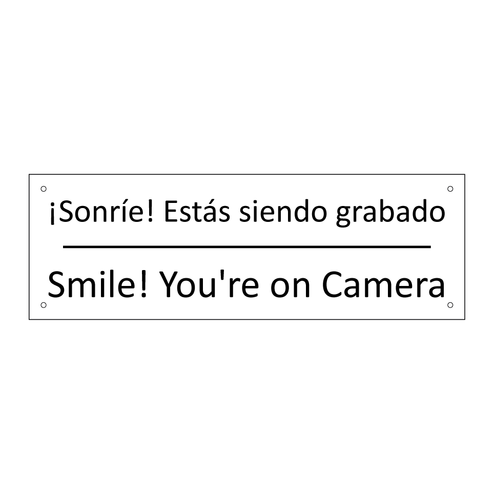 ¡Sonríe! Estás siendo grabado - Smile! You're on Camera