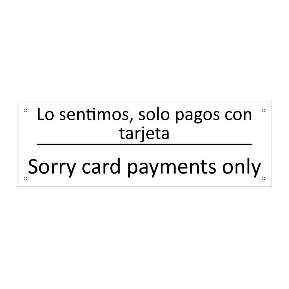 Lo sentimos, solo pagos con /.../ - Sorry card payments only