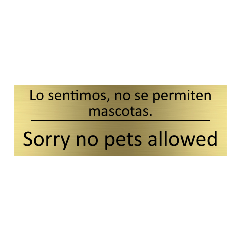 Lo sentimos, no se permiten /.../ - Sorry no pets allowed