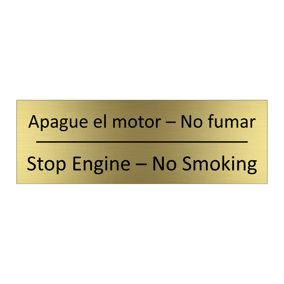Apague el motor – No fumar - Stop Engine – No Smoking