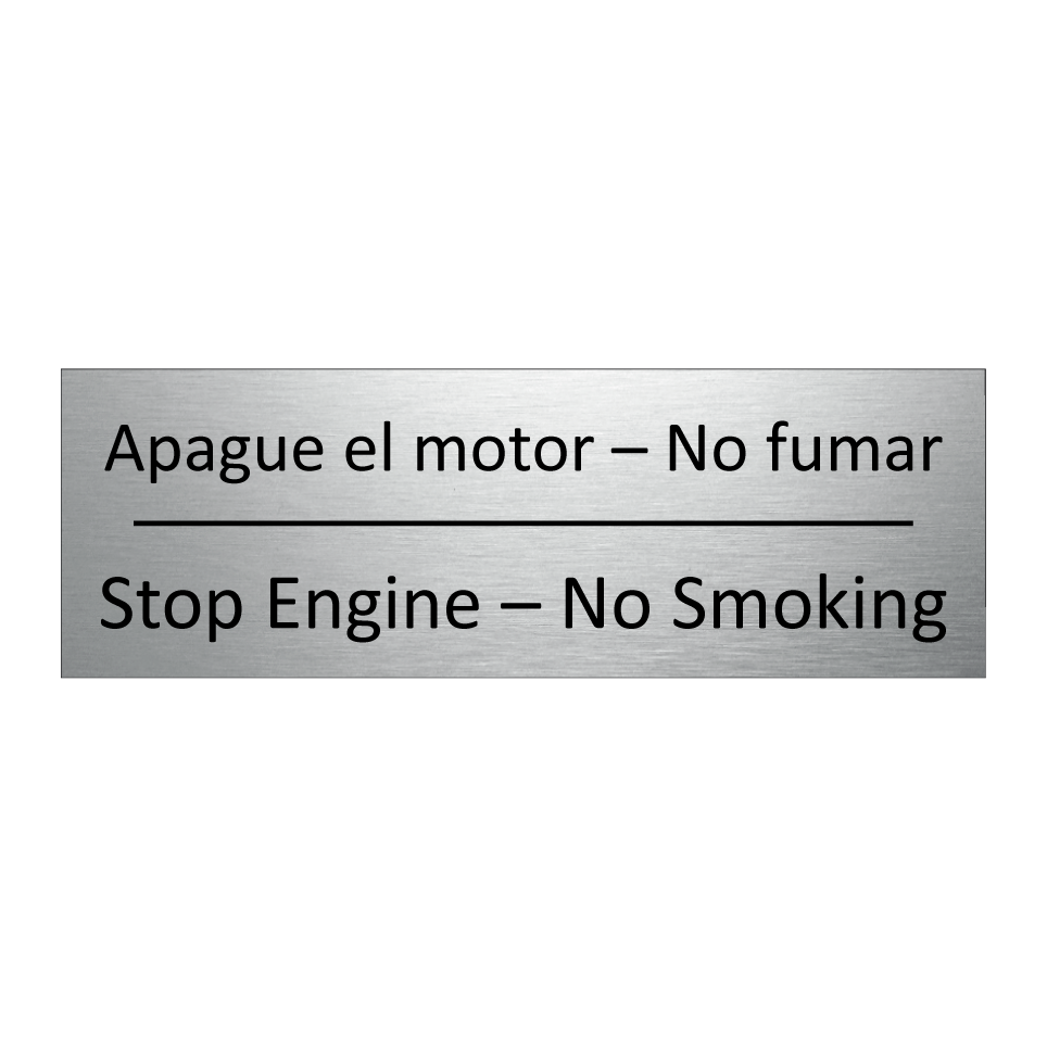 Apague el motor – No fumar - Stop Engine – No Smoking