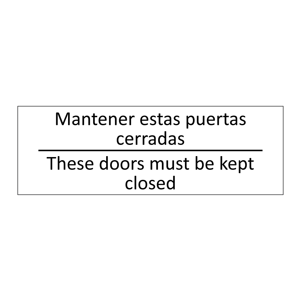 Mantener estas puertas /.../ - These doors must be kept /.../