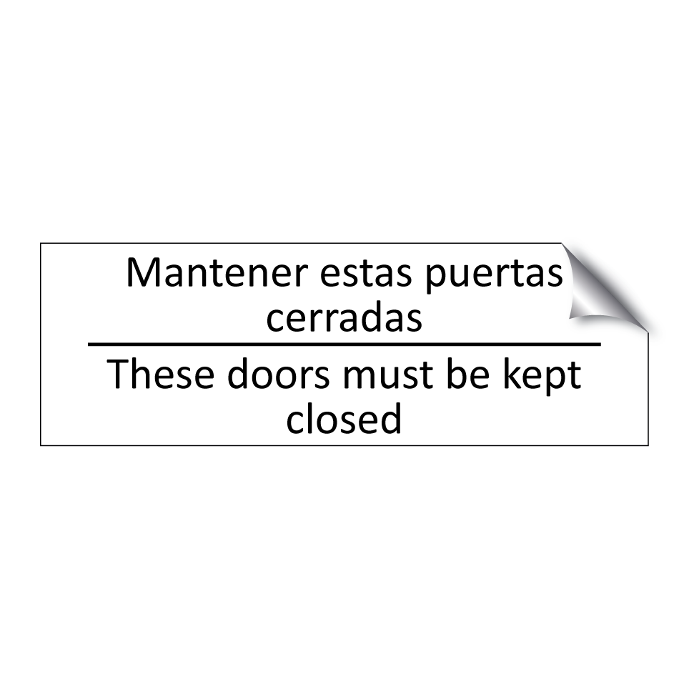 Mantener estas puertas /.../ - These doors must be kept /.../