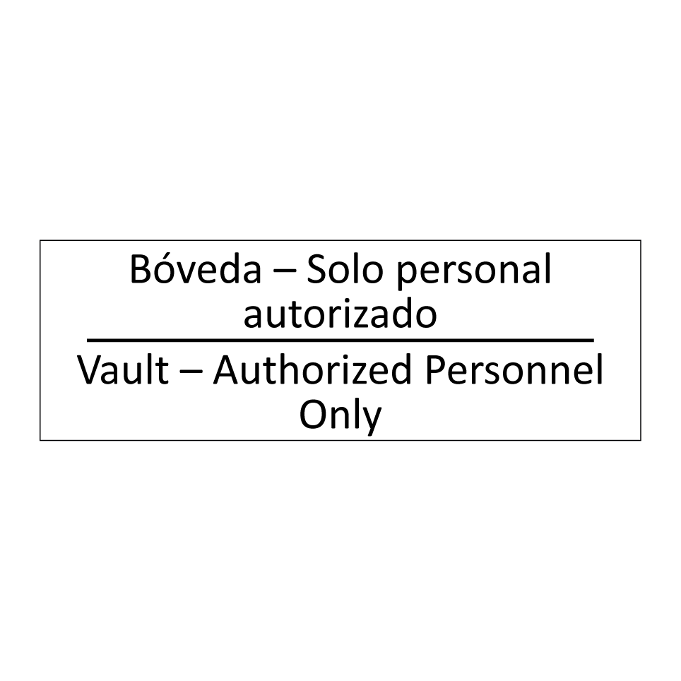 Bóveda – Solo personal /.../ - Vault – Authorized Personnel /.../