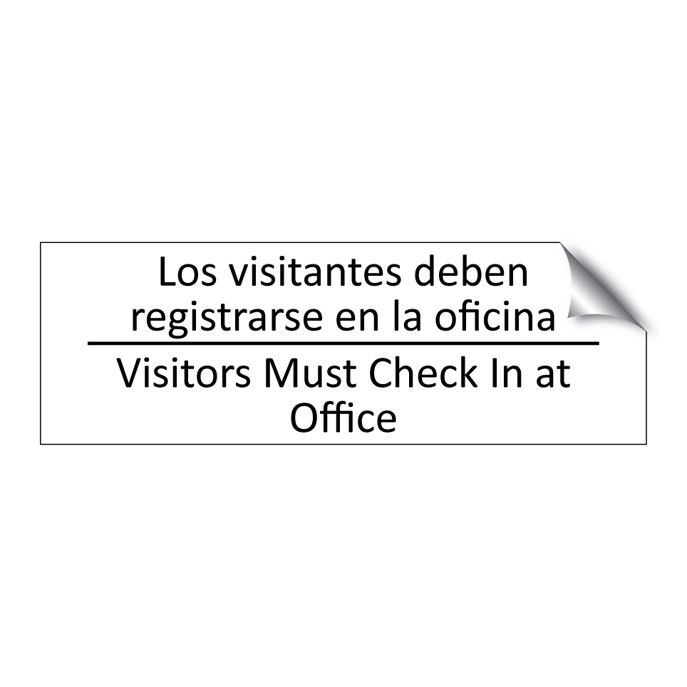 Los visitantes deben /.../ - Visitors Must Check In at /.../