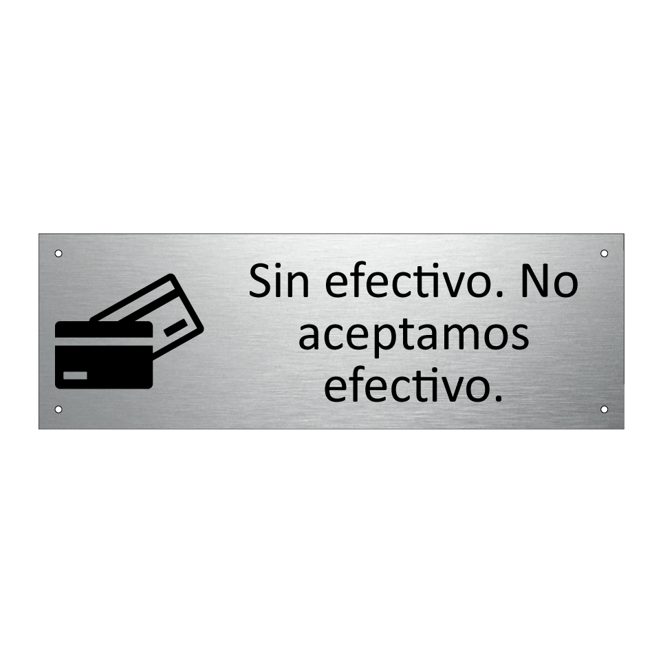 Sin efectivo. No aceptamos efectivo.