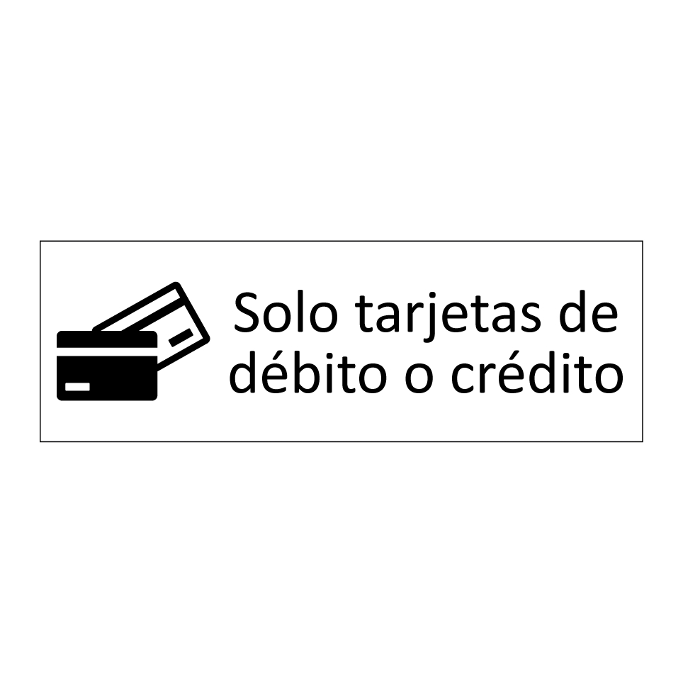 Solo tarjetas de débito o crédito